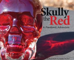 Skully the Red: A Pandemic Adventure: A - Michel, André