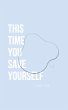 This Time You Save Yourself - Bild 1