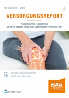 Versorgungsreport Knieschmerzen/Gonarthrose - Tisch, Thorsten;Deckenbach, Bernd;Nolting, Hans-Dieter