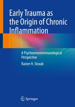 Early Trauma as the Origin of Chronic Inflammation - Straub, Rainer H.