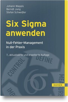 Six Sigma anwenden - Wappis, Johann;Jung, Berndt;Schweißer, Stefan