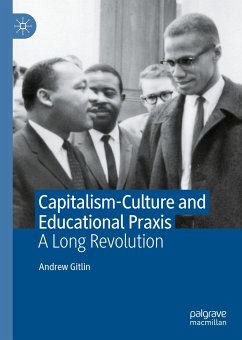 Capitalism-Culture and Educational Praxis (eBook, PDF) - Gitlin, Andrew