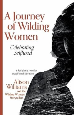 A Journey of Wilding Women - Williams, Alison