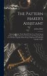 The Pattern Maker's Assistant;... - Bild 1
