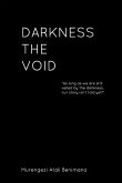 Darkness, The Void