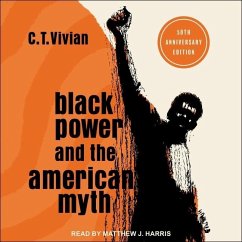 Black Power and the American Myth: 50th Anniversary Edition - Vivian, C. T.