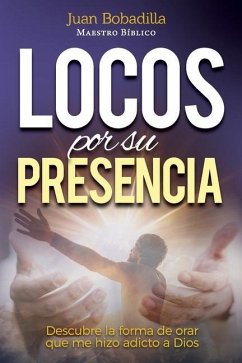 Locos por Su presencia - Bobadilla, Juan