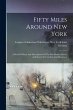Fifty Miles Around New York: A Book Of... - Bild 1