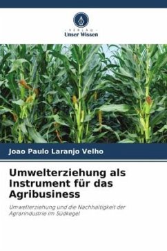 Umwelterziehung als Instrument für das Agribusiness - Velho, João Paulo Laranjo