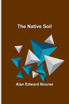 The Native Soil - Edward Nourse, Alan