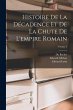 Histoire De La Décadence Et De La... - Bild 1
