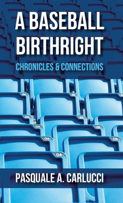 A Baseball Birthright - Carlucci, Pasquale A