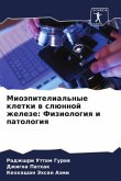 Mioäpitelial'nye kletki w slünnoj zheleze: Fiziologiq i patologiq