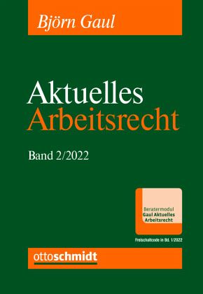 Aktuelles Arbeitsrecht, Band 2/2022 Aktuelles Arbeitsrecht, Band 2/2022