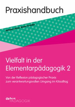 Vielfalt in der Elementarpädagogik 2 - Lehner, Barbara;Fürstaller, Maria