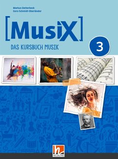 MusiX 3 (Ausgabe ab 2019) Schülerband - Detterbeck, Markus;Schmidt-Oberländer, Gero