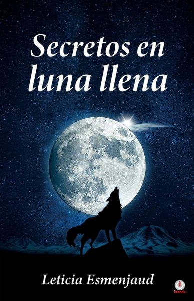 Secretos en luna llena (eBook, ePUB) Secretos en luna llena (eBook, ePUB)