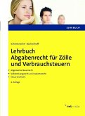 Lehrbuch Abgabenrecht für Zölle und Verbrauchsteuern (eBook, PDF)