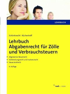 Lehrbuch Abgabenrecht für Zölle und Verbrauchsteuern (eBook, PDF) - Schönknecht, Michael; Küchenhoff, Benjamin