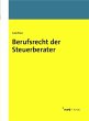 Berufsrecht der Steuerberater (eBook,... - Bild 1