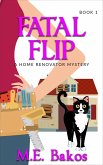 Fatal Flip (A Home Renovator Mystery, #1) (eBook, ePUB) Fatal Flip (A Home Renovator Mystery, #1) (eBook, ePUB)