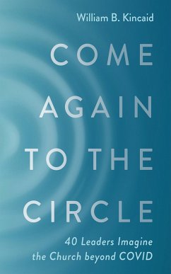 Come Again to the Circle (eBook, ePUB) - Kincaid, William B.