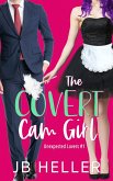 The Covert Cam Girl (Unexpected Lovers, #2) (eBook, ePUB)