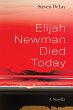 Elijah Newman Died Today (eBook, ePUB) - Bild 1