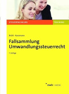 Fallsammlung Umwandlungssteuerrecht (eBook, PDF) - Kunzmann, Ronny; Brühl, Manuel