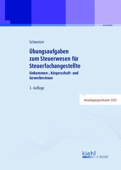 Übungsaufgaben zum Steuerwesen für Steuerfachangestellte (eBook, PDF) - Schweizer, Reinhard