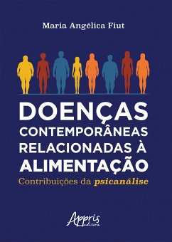 Cover Doenças Contemporâneas Relacionadas à Alimentação: Contribuições da Psicanálise (eBook, ePUB)