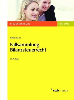 Fallsammlung Bilanzsteuerrecht (eBook, PDF) - Koltermann, Jörg