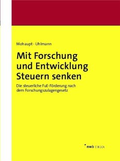 Mit Forschung und Entwicklung Steuern senken (eBook, PDF) - Mohaupt, Annette; Uhlmann, Raik