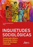 Inquietudes Sociológicas : Ensaios sobre Gênero, Sexualidade, Cultura, Ensino de Sociologia e Educação (eBook, ePUB)