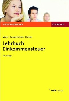 Lehrbuch Einkommensteuer (eBook, PDF) - Maier, Hartwig; Gunsenheimer, Gerhard; Kremer, Thomas