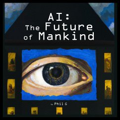 AI: The Future of Mankind (MP3-Download) - G, Phil