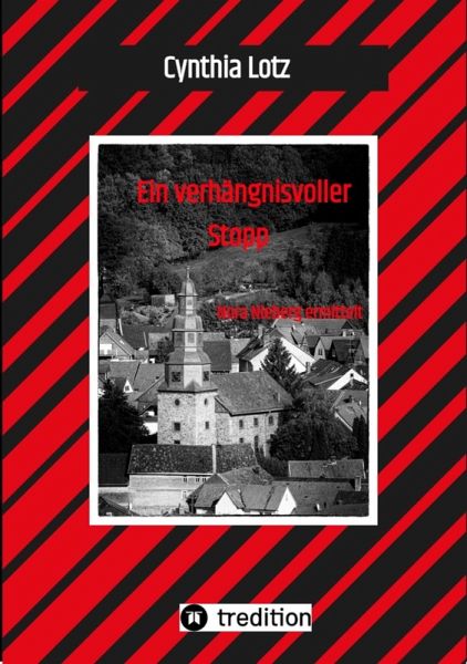 Ein verhängnisvoller Stopp , Vogelsberg , Hessen , Cosy Crime , Regionalkrimi (eBook, ePUB) Ein verhängnisvoller Stopp , Vogelsberg , Hessen , Cosy Crime , Regionalkrimi (eBook, ePUB)
