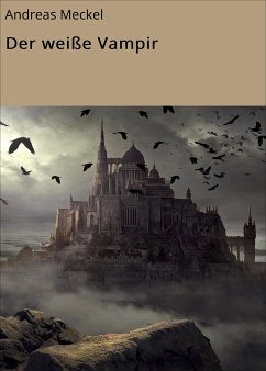 Der weiße Vampir (eBook, ePUB) - Meckel, Andreas