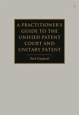 A Practitioner's Guide to the Unified Patent Court and Unitary Patent (eBook, ePUB)