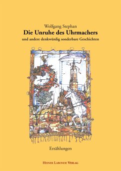 Die Unruhe des Uhrmachers (eBook, ePUB) - Stephan, Wolfgang