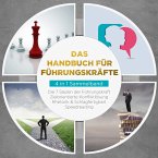 Das Handbuch für Führungskräfte - 4 in 1 Sammelband: Die 7 Säulen der Führungskraft   Rhetorik & Schlagfertigkeit   Zielorientierte Konfliktlösung   Speedreading (MP3-Download)