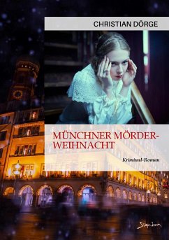 MÜNCHNER MÖRDER-WEIHNACHT (eBook, ePUB) - Dörge, Christian