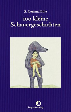 100 kleine Schauergeschichten (eBook, ePUB) - Bille, S. Corinna