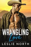 Wrangling Love (Cafferty Ranch, #2) (eBook, ePUB)