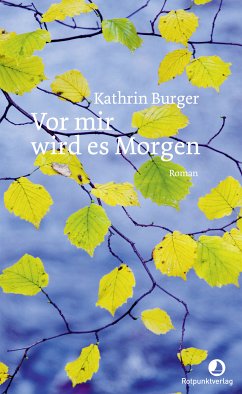 Vor mir wird es Morgen (eBook, ePUB) - Burger, Kathrin