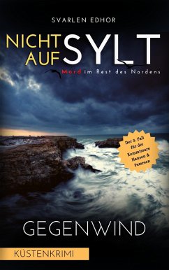 NICHT AUF SYLT - Mord im Rest des Nordens [Küstenkrimi] Band 3 (eBook, ePUB) - Edhor, Svarlen