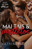 Mai Tais & Mistletoe (Out of the Ashes, #3) (eBook, ePUB) Mai Tais & Mistletoe (Out of the Ashes, #3) (eBook, ePUB)