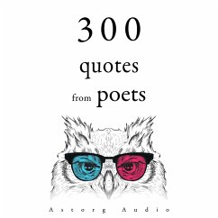 300 Quotes from Poets (MP3-Download) - Baudelaire, Charles; de Musset, Alfred; de Lamartine, Alphonse