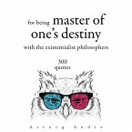 300 Quotations for Being Master of One's Destiny with the Existentialist Philosophers (MP3-Download)