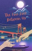 The Fine Line Between Us (eBook, ePUB)